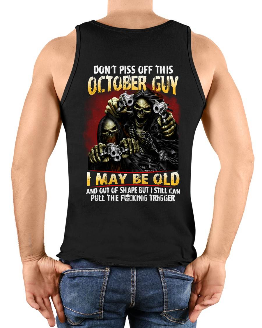 OCTOBER, DON’T PISS OFF THIS OCTOBER GUY – SNOW MALE10 (SKU26T-01-28-10)