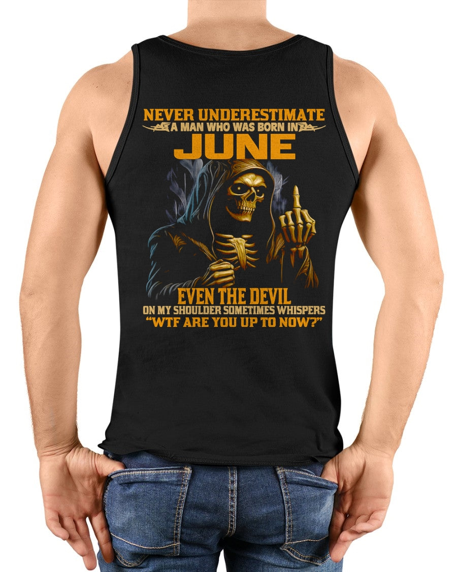 NEVER UNDERESTIMATE A MAN WHO WAS BORN IN JUNE - SNOW06 male (SKU12-276-06)