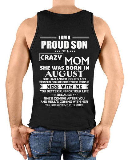 AUGUST, I AM A PROUD SON OF A CRAZY MOM – SNOW MALE08 (SKU2602-69-08)
