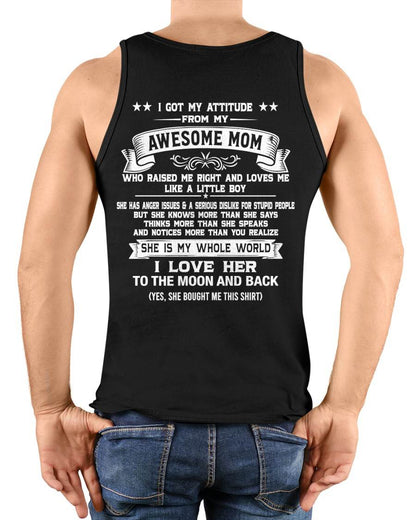 I GOT MY ATTITUDE FROM MY AWESOME MOM - GIFT T SHIRT FROM MOM FOR SON - SNOW00 (SKU2605-34-00)