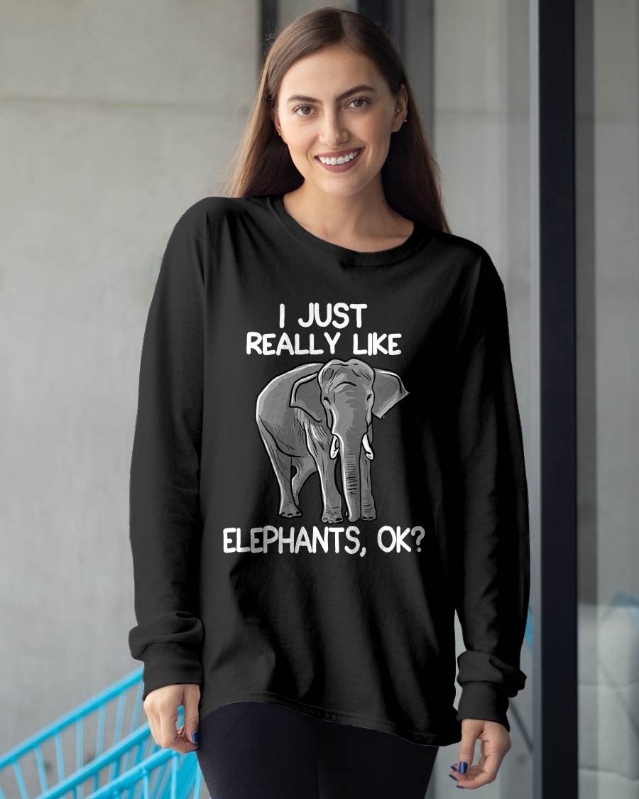 I Just Really Like Elephants Funny Elephant Lover Quote T-Shirt