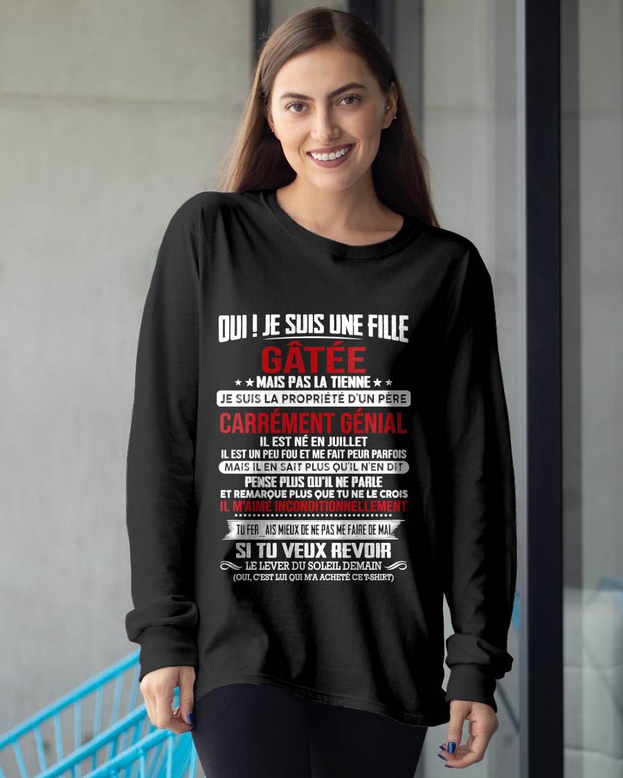 JUILLET, OUI ! JE SUIS UNE FILLE GÂTÉE - GIFT T SHIRT FROM DAD TO DAUGHTER - SNOW FR07 (SKU2606-247-07)