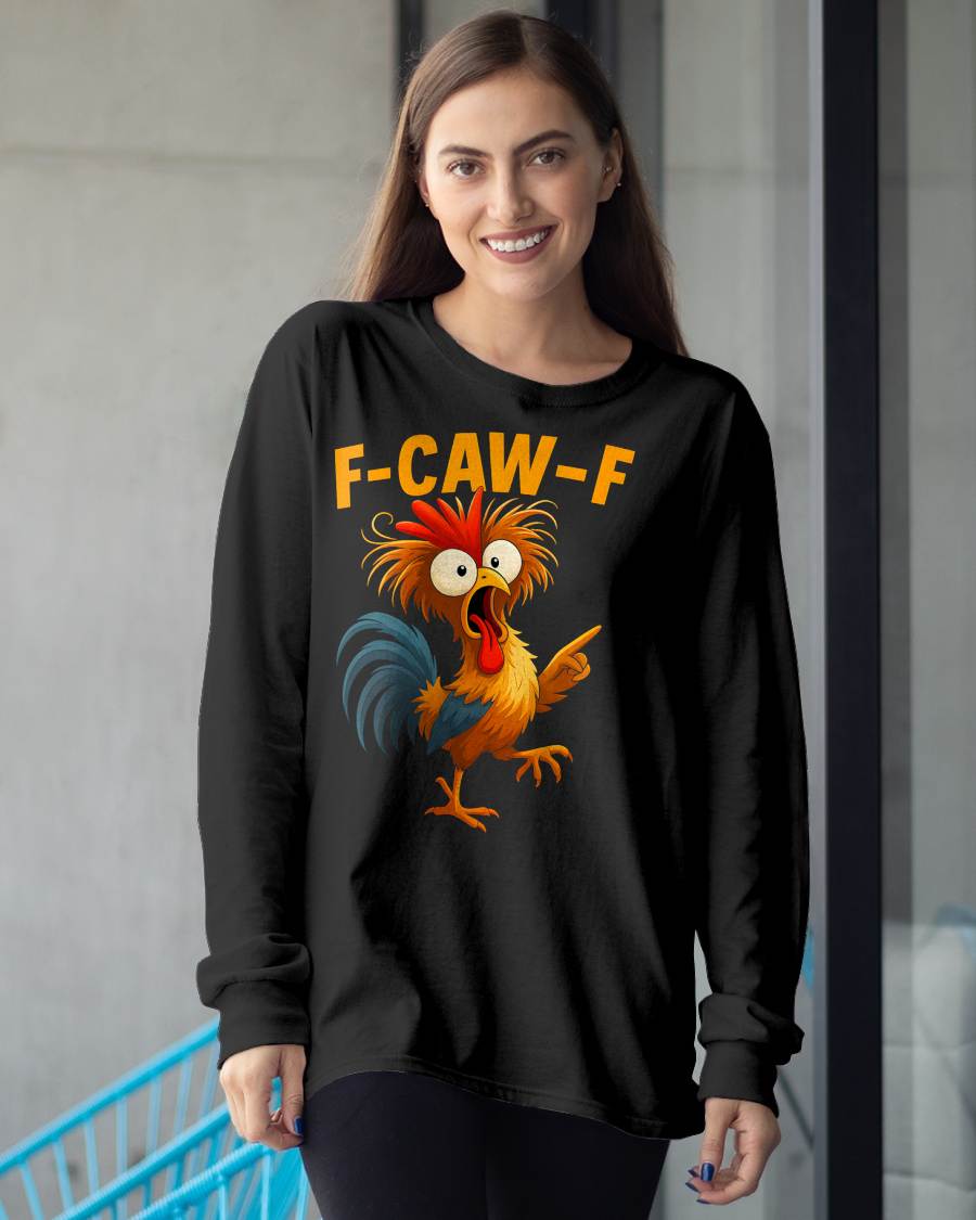 F Caw F Rooster Funny Fcawf Chicken Whisperer Fawk Off T-Shirt