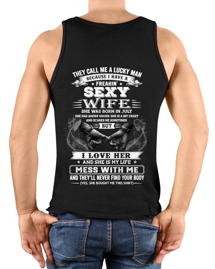 JULY, THEY CALL ME A LUCKY MAN - GIFT T SHIRT FROM WIFE TO HUSBAND - SNOW07 (SKU2606-293-07)