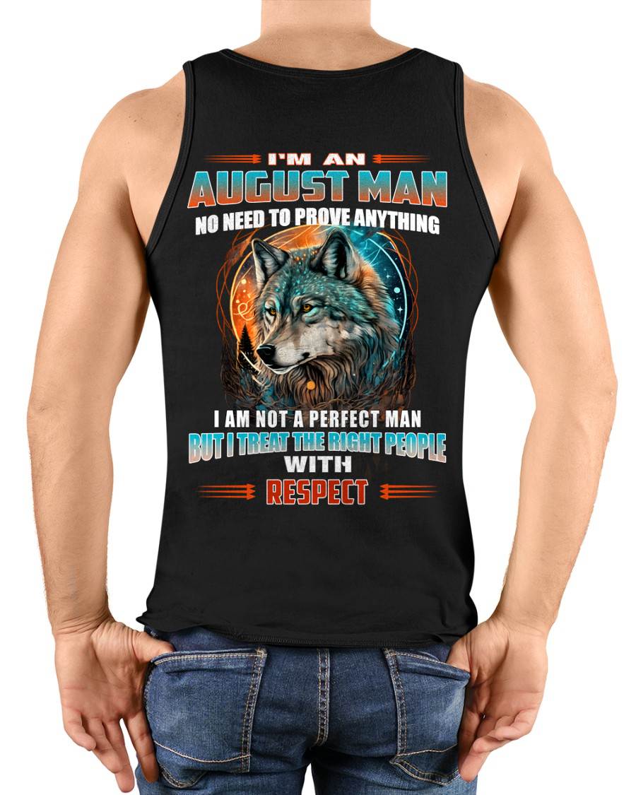 AUGUST, I TREAT THE RIGHT PEOPLE WITH RESPECT – SNOW MALE08 (SKU26T-01241-08)