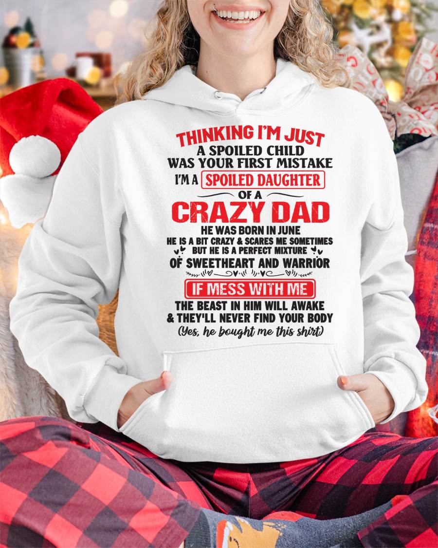 June - Spoiled Daughter of a Crazy Dad - Perfect Gift From Dad - SNOW06 (SKU12-04-06)