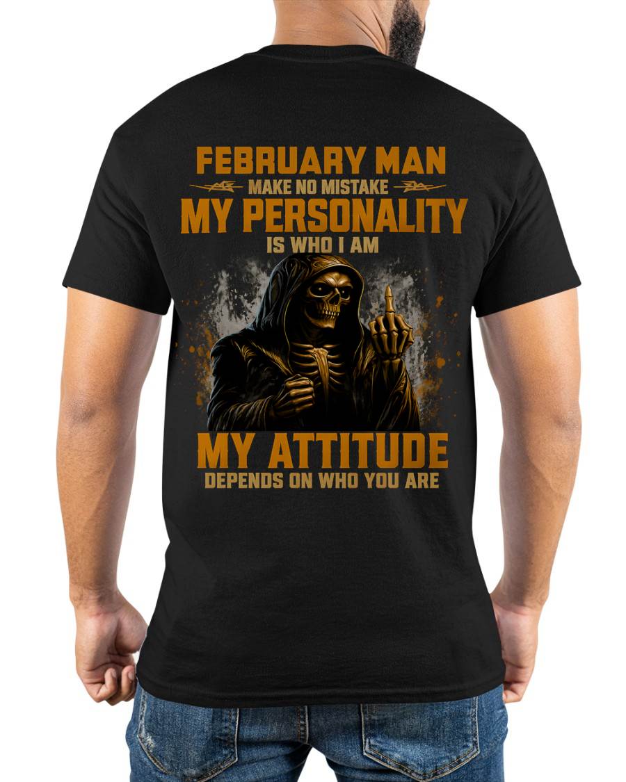 FEBRUARY SHIRT, MY PERSONALITY IS WHO I AM - SNOW MALE02 (SKU2608-108-02)