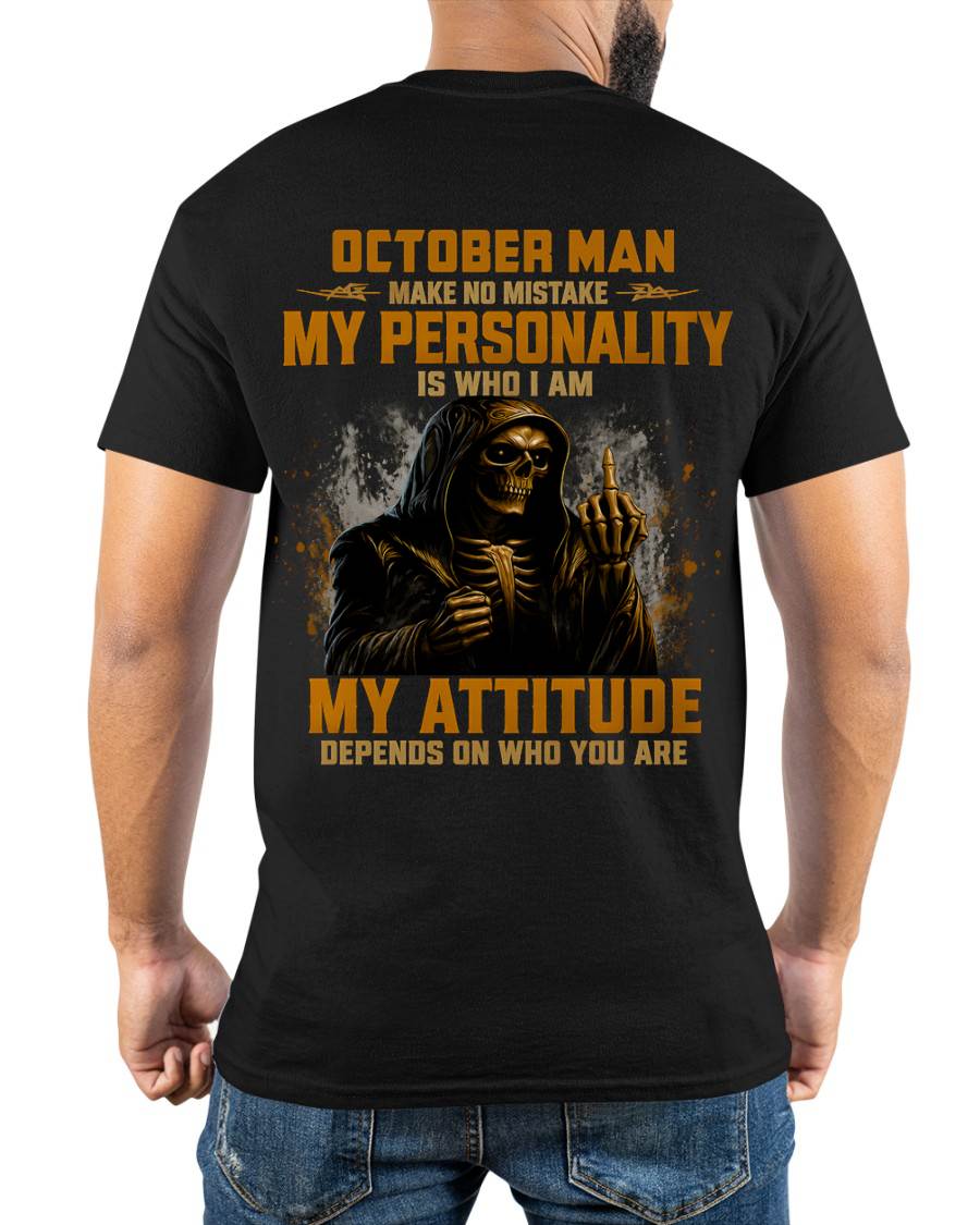 OCTOBER SHIRT, MY PERSONALITY IS WHO I AM - SNOW MALE10 (SKU2608-108-10)