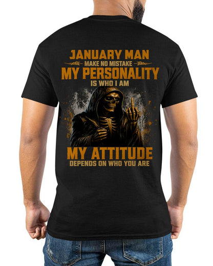 JANUARY SHIRT, MY PERSONALITY IS WHO I AM - SNOW MALE01 (SKU2608-108-01)