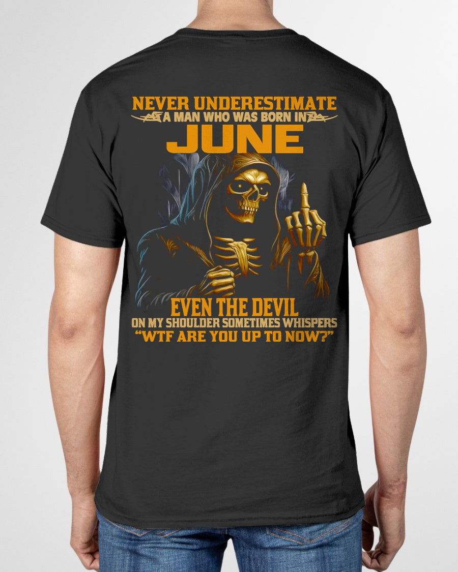 NEVER UNDERESTIMATE A MAN WHO WAS BORN IN JUNE - SNOW06 male (SKU12-276-06)