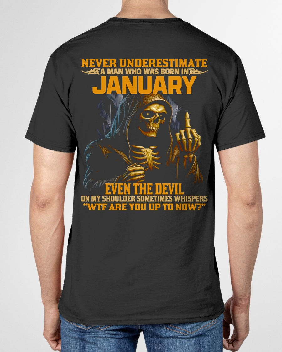 NEVER UNDERESTIMATE A MAN WHO WAS BORN IN JANUARY - snow01 male (SKU12-276-01)