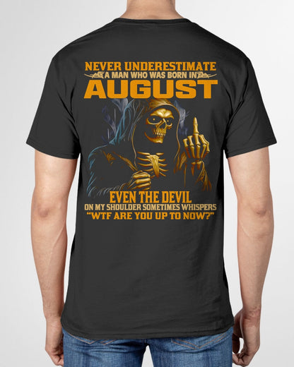 NEVER UNDERESTIMATE A MAN WHO WAS BORN IN AUGUST - SNOW08 male (SKU12-276-08)