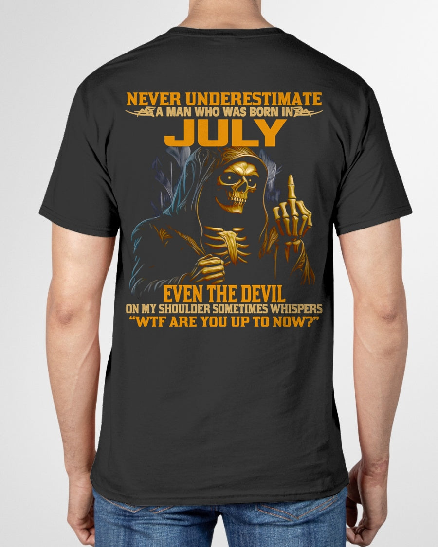 NEVER UNDERESTIMATE A MAN WHO WAS BORN IN JULY - snow07 male (SKU12-276-07)