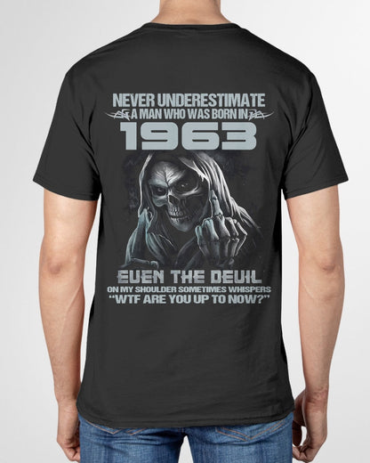 NEVER UNDERESTIMATE A MAN WHO WAS BORN IN 1963 - US1963 (SKU07-58-1963) male