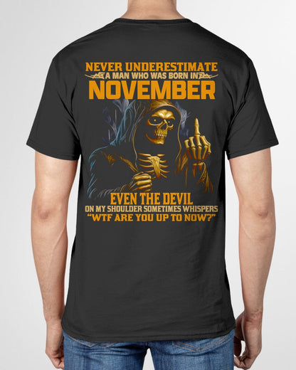 NEVER UNDERESTIMATE A MAN WHO WAS BORN IN NOVEMBER - SNOW11 male (SKU12-276-11)