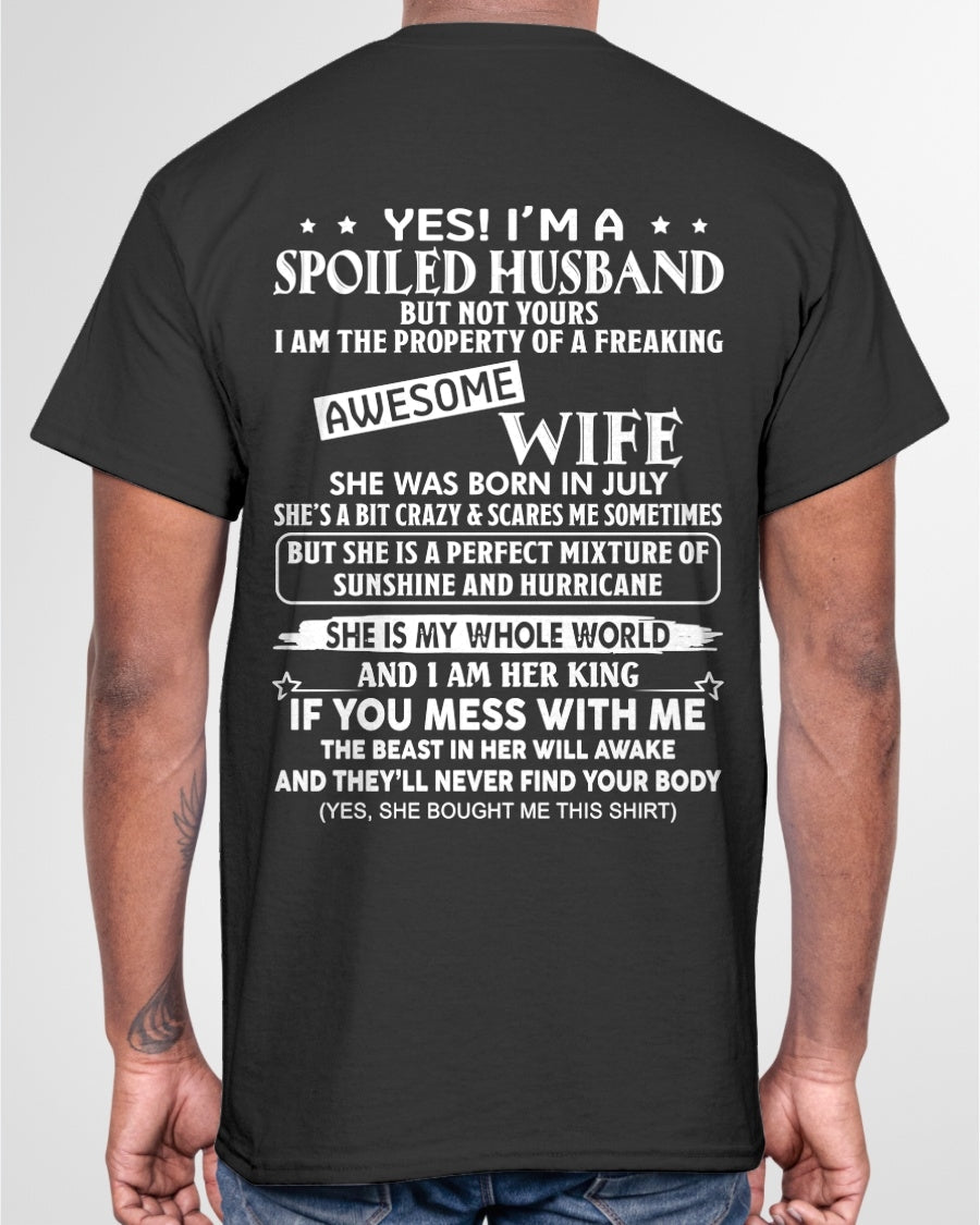 Yes! I'm A Spoiled Husband But Not Yours - Birthday Gift From July Wife / Woman - snow07 (SKU12-232-07)