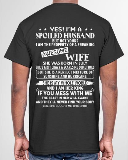 Yes! I'm A Spoiled Husband But Not Yours - Birthday Gift From July Wife / Woman - snow07 (SKU12-232-07)