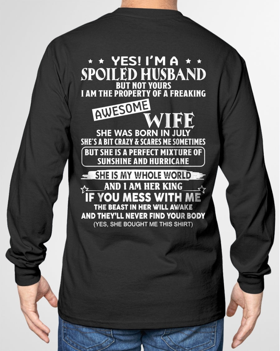 Yes! I'm A Spoiled Husband But Not Yours - Birthday Gift From July Wife / Woman - snow07 (SKU12-232-07)