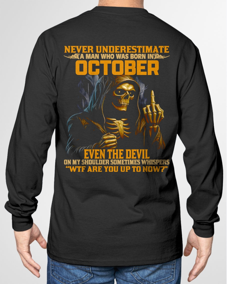 NEVER UNDERESTIMATE A MAN WHO WAS BORN IN OCTOBER - SNOW10 male (SKU12-276-10)