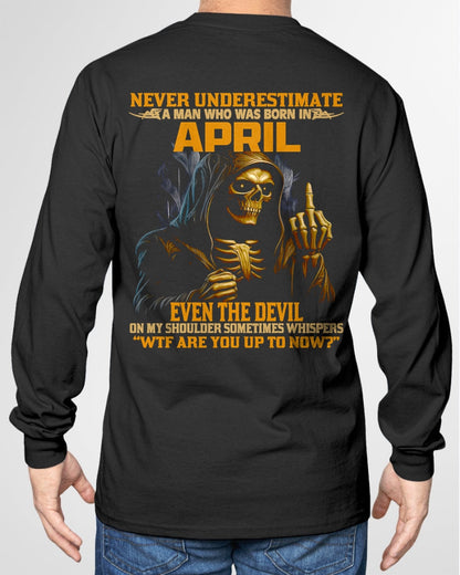 NEVER UNDERESTIMATE A MAN WHO WAS BORN IN APRIL - snow04 male (SKU12-276-04)