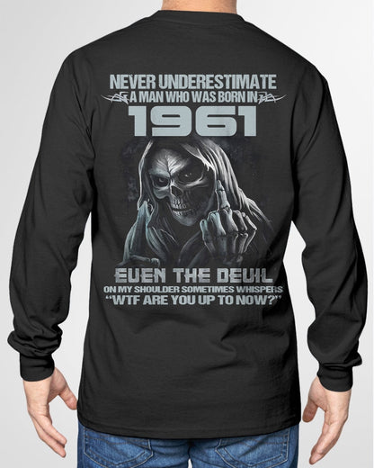 NEVER UNDERESTIMATE A MAN WHO WAS BORN IN 1961 - US1961 (SKU07-58-1961) male