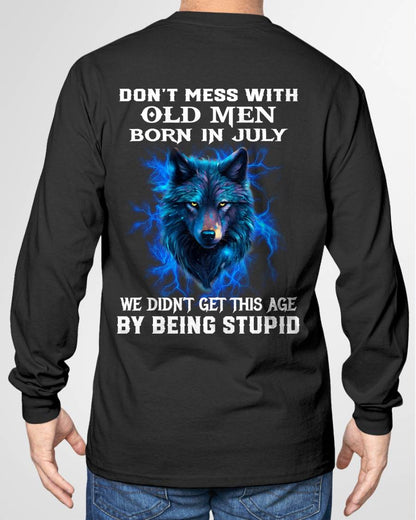 JULY SHIRT, WE DON'T GET TO THIS AGE BY BEING STUPID - SNOW MALE07 (SKU2604-300-07)