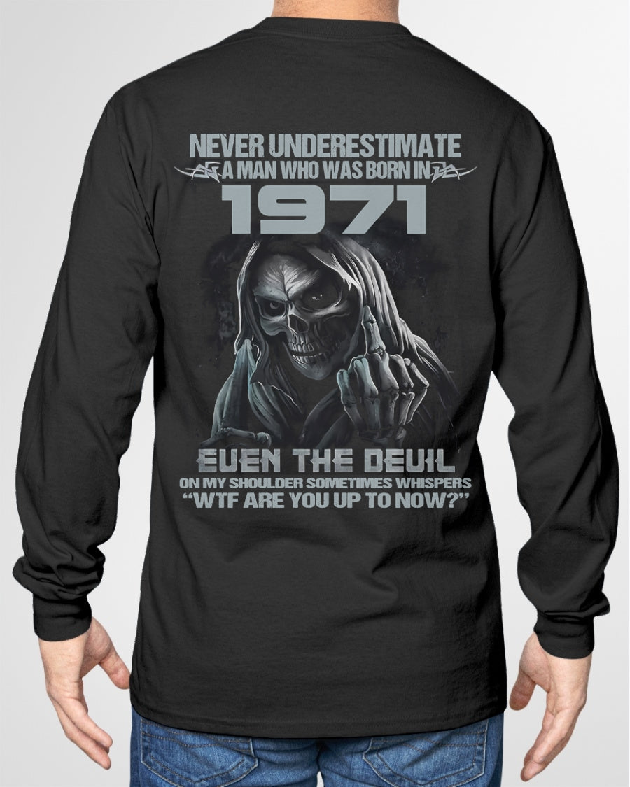 NEVER UNDERESTIMATE A MAN WHO WAS BORN IN 1971 - US1971 (SKU07-58-1971) male