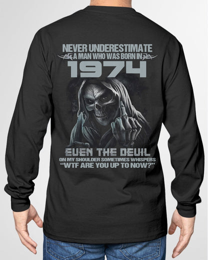 NEVER UNDERESTIMATE A MAN WHO WAS BORN IN 1974 - US1974 (SKU07-58-1974) male