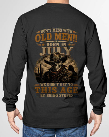 JULY SHIRT, WE DON'T GET TO THIS AGE BY BEING STUPID - SNOW MALE07 (SKU2607-233-07)