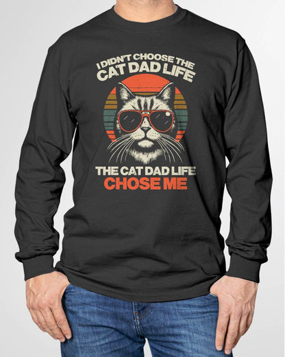 I Didnt Choose Cat Dad Life Chose Me Funny Fur Papa Men T-Shirt