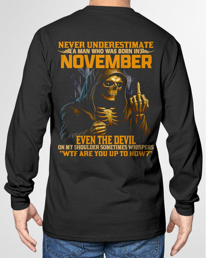 NEVER UNDERESTIMATE A MAN WHO WAS BORN IN NOVEMBER - snow11 male (SKU12-276-11)