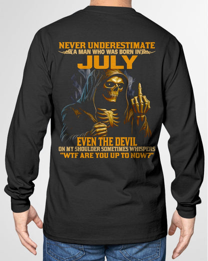 NEVER UNDERESTIMATE A MAN WHO WAS BORN IN JULY - snow07 male (SKU12-276-07)