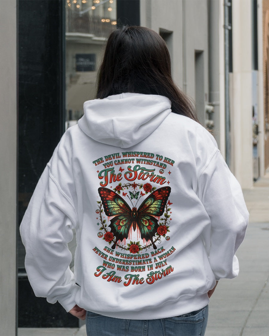 The Devil Whispered to Her – I Am the Storm July Woman Shirt - SNOW07 FMA (SKU10-72-07)