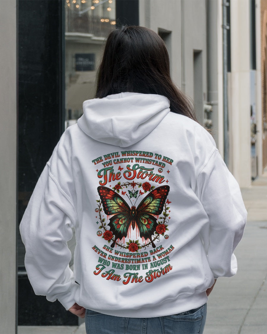 The Devil Whispered to Her – I Am the Storm August Woman Shirt - SNOW08 FMA (SKU10-72-08)
