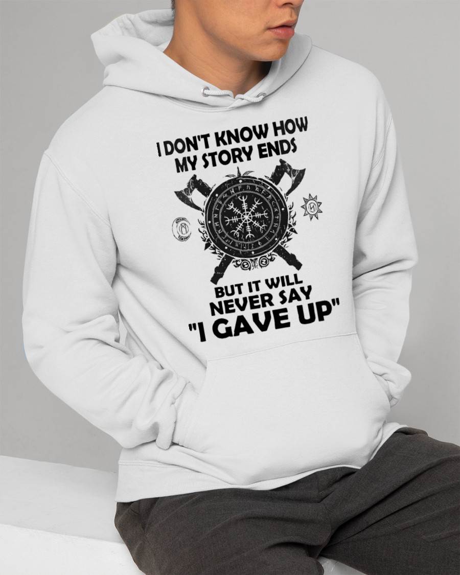 I NEVER SAY "I GAVE UP" - UNISEX T-SHIRT - SNOW00 (SKU12-144)