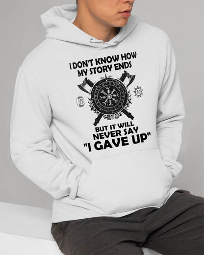 I NEVER SAY "I GAVE UP" - UNISEX T-SHIRT - SNOW00 (SKU12-144)