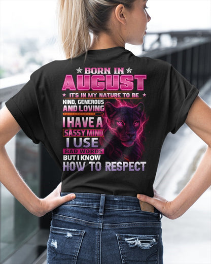 Born in August T-Shirt – Sassy Mind, Respect Quote Panther Design - FMA SNOW08 (SKU09-24-08)