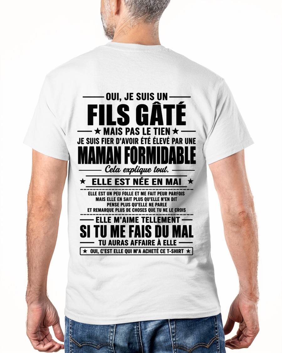 MAI, OUI, JE SUIS UN FILS GÂTÉ MAIS PAS LE TIEN - gift t shirt from mom for son - SNOW FRM05 (SKU2606-163-05)
