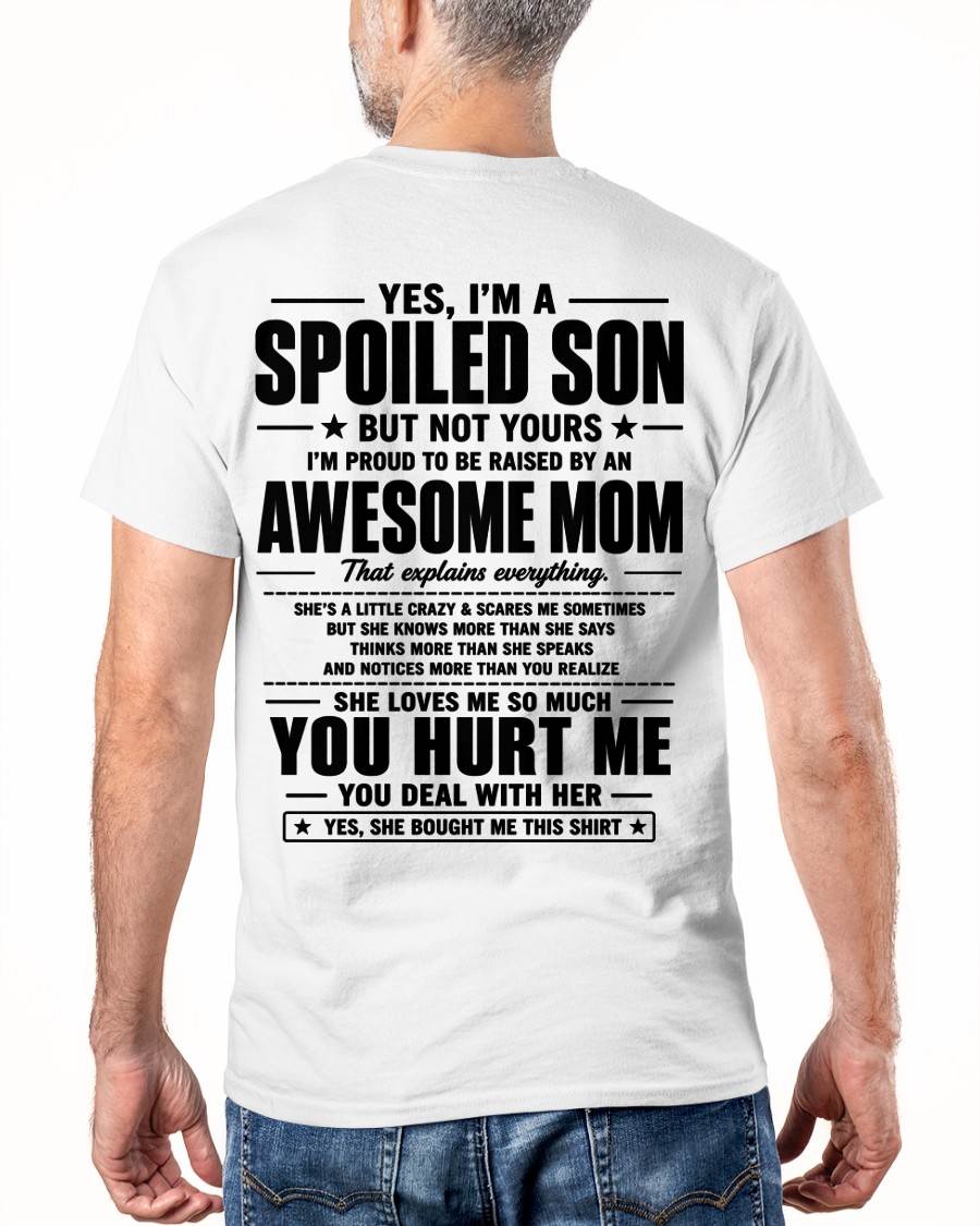 I'M PROUD TO BE RAISED BY AN AWESOME MOM - GIFT T SHIRT FROM MOM TO SON - SNOW00 (SKU2605-19-00)