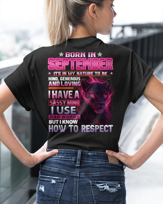 Born in September T-Shirt – Sassy Mind, Respect Quote Panther Design - FMA SNOW09 (SKU09-24-09)