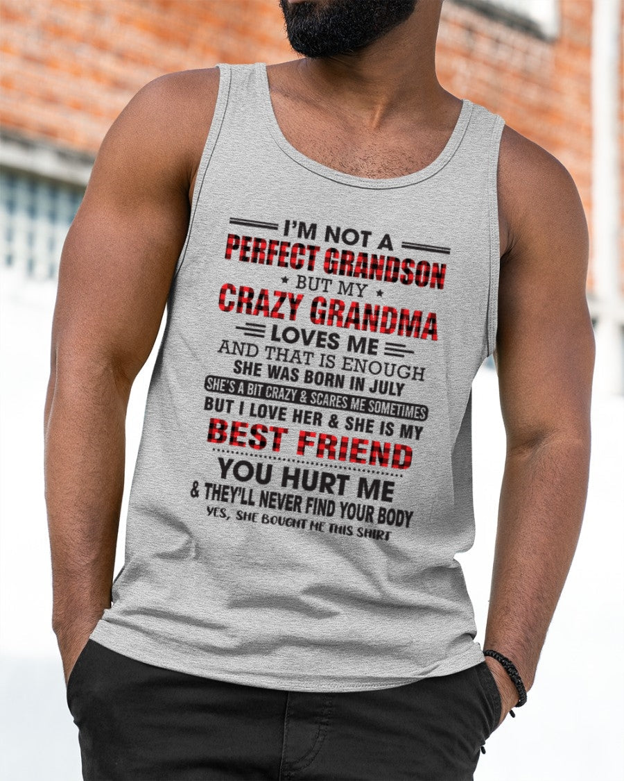 I’m Not A Perfect Grandson T-Shirt – Birthday Gift From July Grandma / Woman - snow07 (SKU10-167-07)