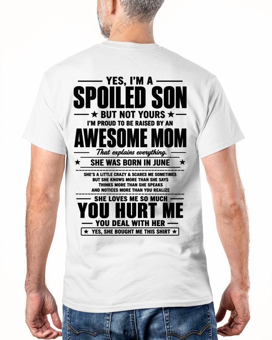 JUNE SHIRT, I'M PROUD TO BE RAISED BY AN AWESOME MOM - GIFT T SHIRT FROM MOM TO SON - SNOW06 (SKU2605-19-06)