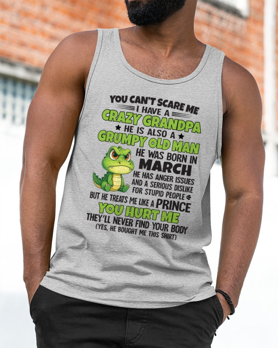 Gift for Grandson SNOW03 - You Can’t Scare Me I Have A Crazy Grandpa T-Shirt - Birthday Gift From March Grandpa / Man - (SKU09-121-03)