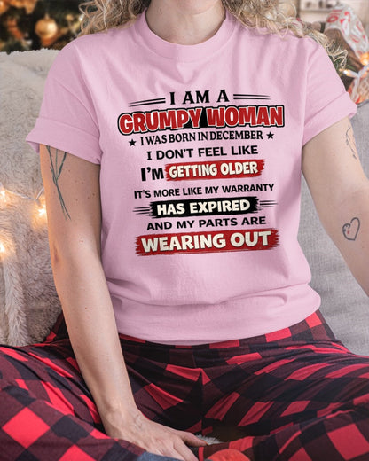 SNOW12 - Funny Grumpy Woman Shirt Born in December – Birthday Gift Idea - FMA (SKU2602-177-12)