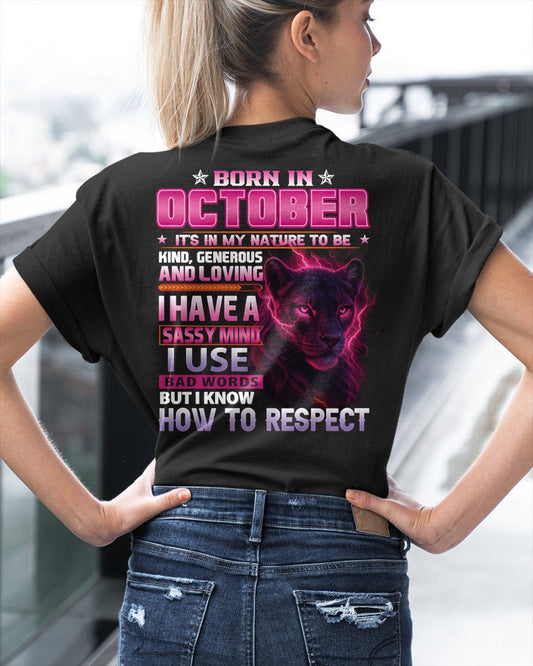 Born in October T-Shirt – Sassy Mind, Respect Quote Panther Design - FMA SNOW10 (SKU09-24-10)