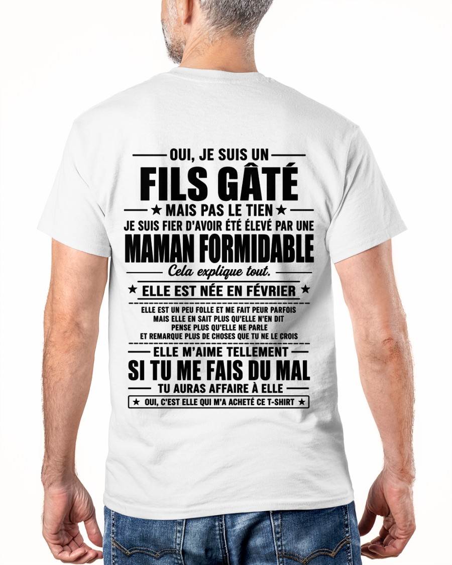 FÉVRIER, OUI, JE SUIS UN FILS GÂTÉ MAIS PAS LE TIEN - gift t shirt from mom for son - SNOW FRM02 (SKU2606-163-02)