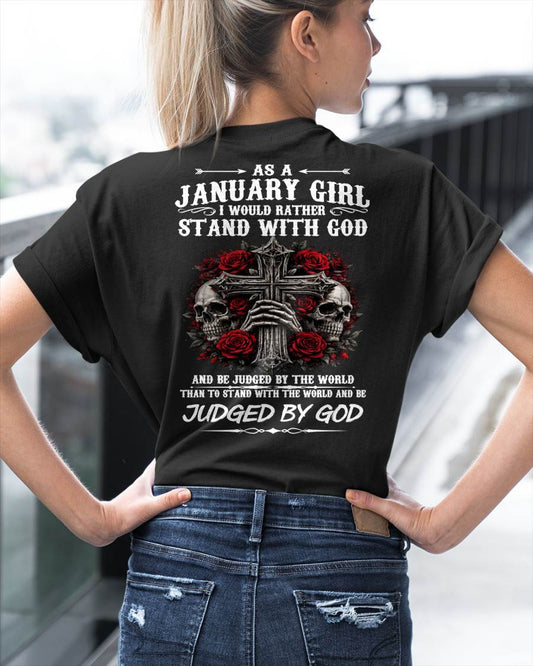 JANUARY SHIRT, I WOULD RATHER STAND WITH GOD AND BE JUDGED BY THE WORLD - SNOW01 (SKU2604-338-01)
