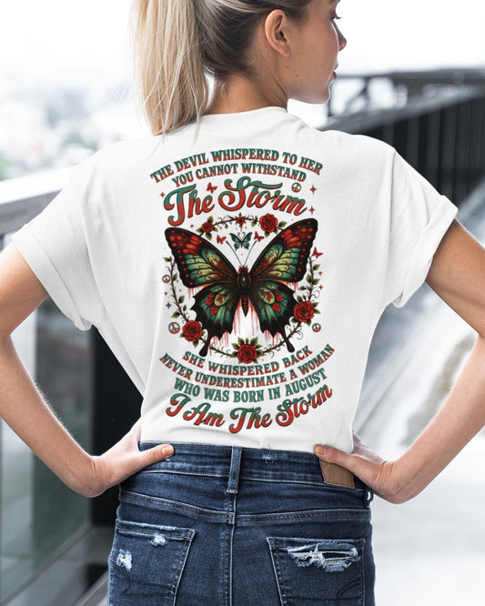 The Devil Whispered to Her – I Am the Storm August Woman Shirt - SNOW08 FMA (SKU10-72-08)