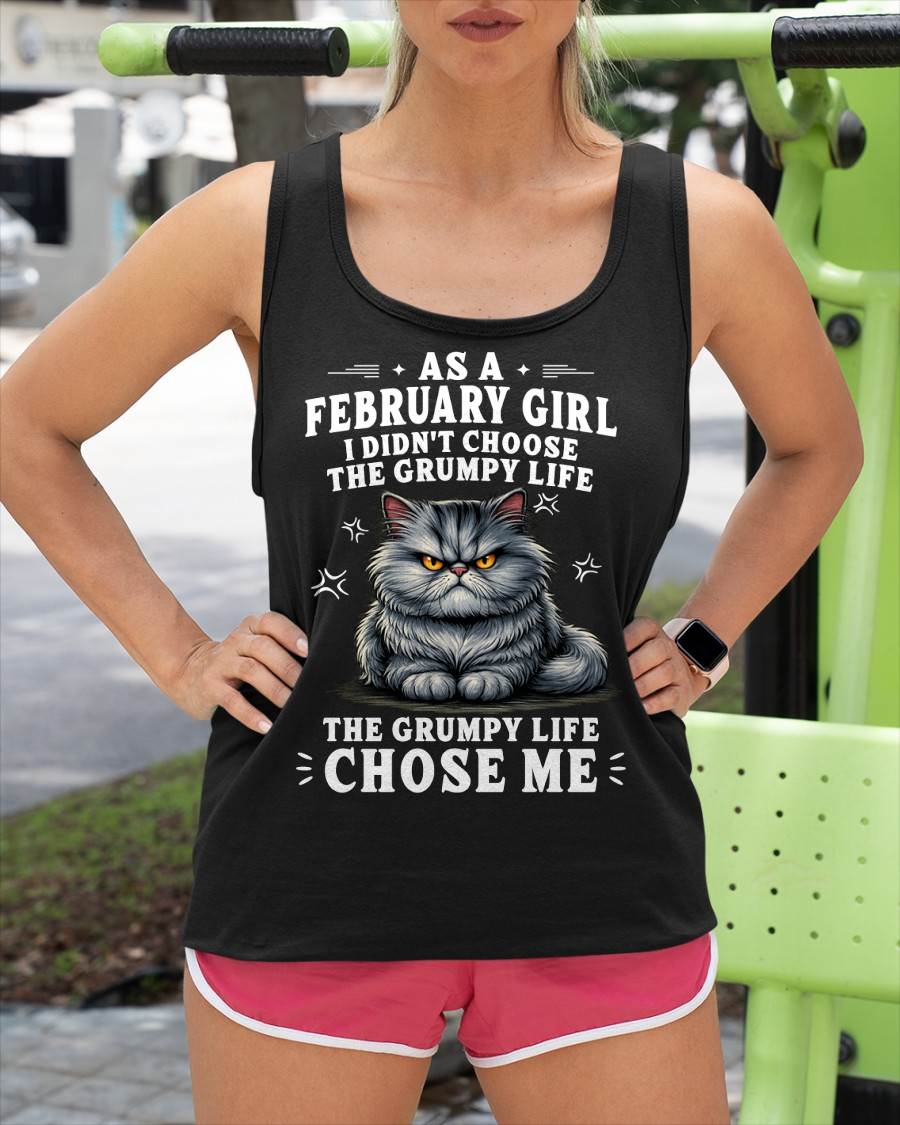 FEBRUARY SHIRT THE GRUMPY LIFE CHOSE ME - SNOW02 (SKU2605-68-02)