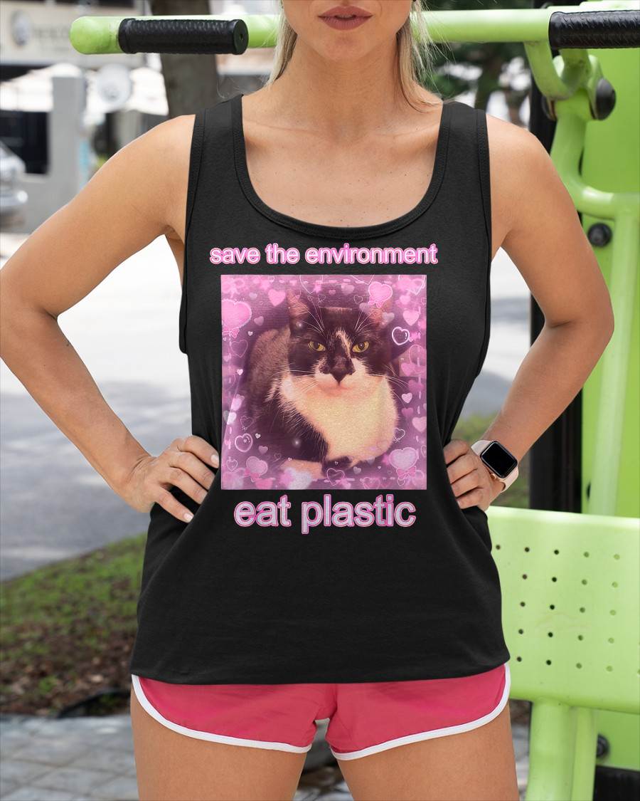 Save The Environment Eat Plastic Funny Cute Cat Meme T-Shirt
